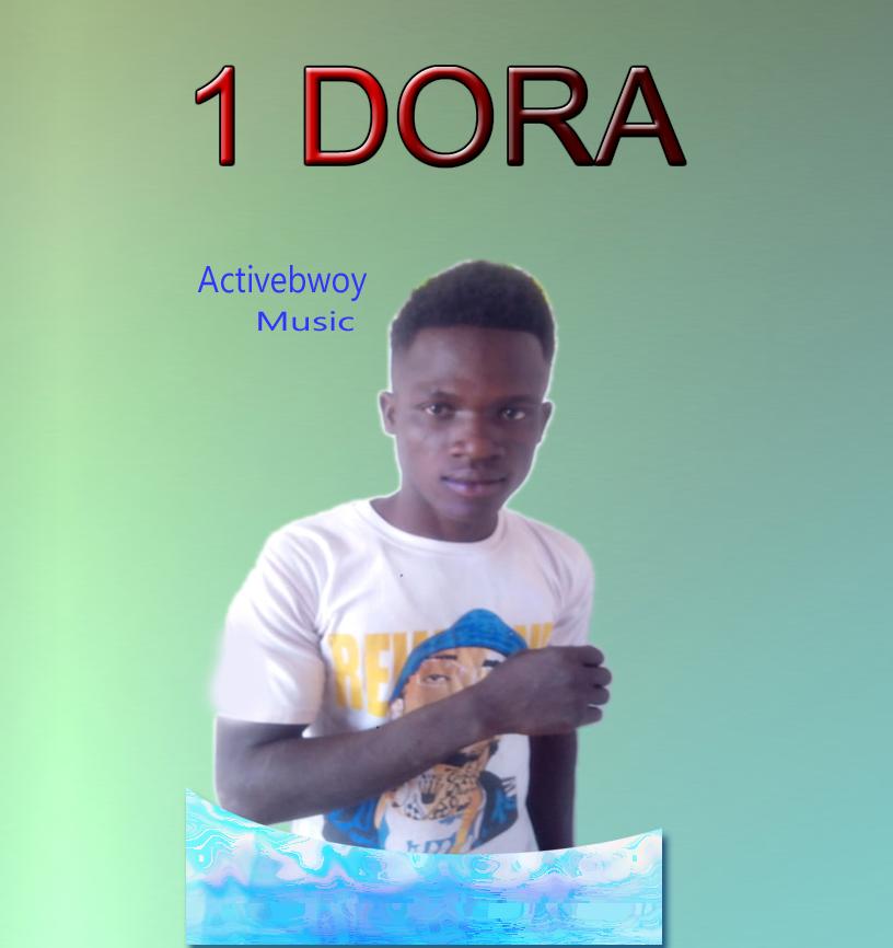 ActivebwoyActivebwoy-Dora-ft- Number-Dora-ft- Numeber 1 (Produced By QobrahbBeatZ)f