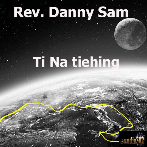 Rev. Danny Sam Ti Na tiehing