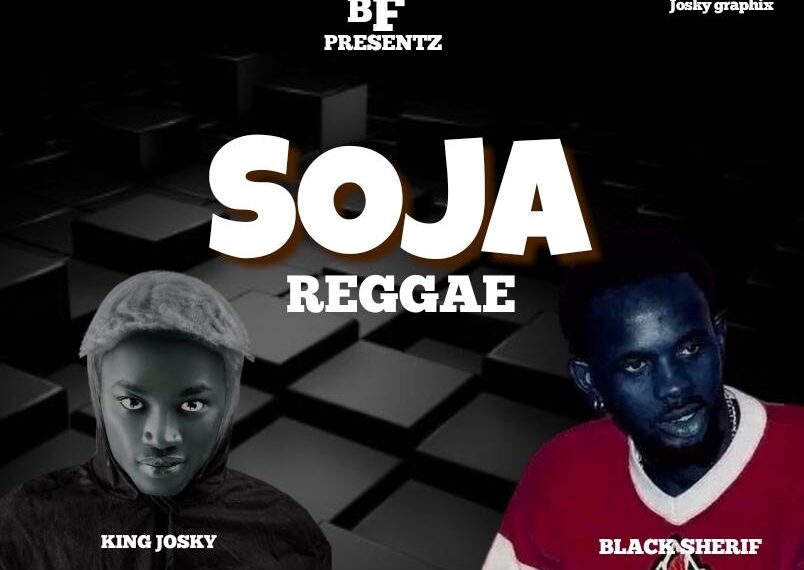 Black Sheriff X Kingjosky_Soja