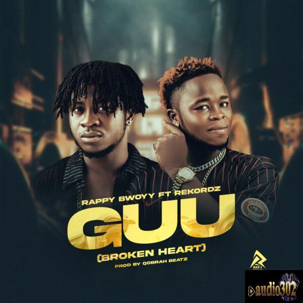 Rappy Bwoyy- Guu {Broken Heart} ft Rekordz ( Produced By Qobrahbeatz)