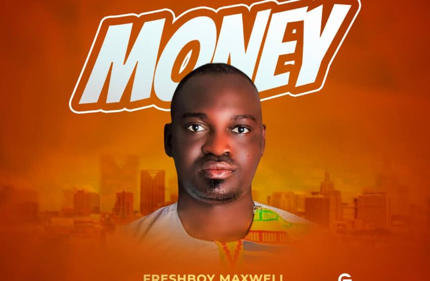 Freshbwoy Maxwel money