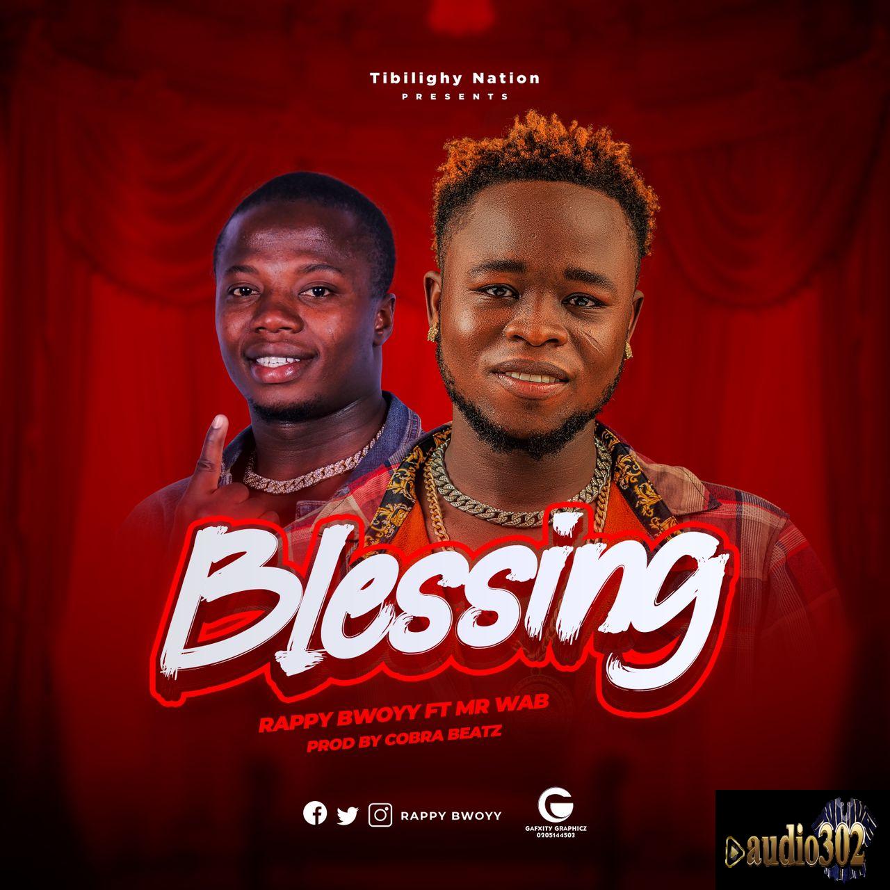 Download Rappy Bwoy ft Mr. Wab_Blessing.mp3