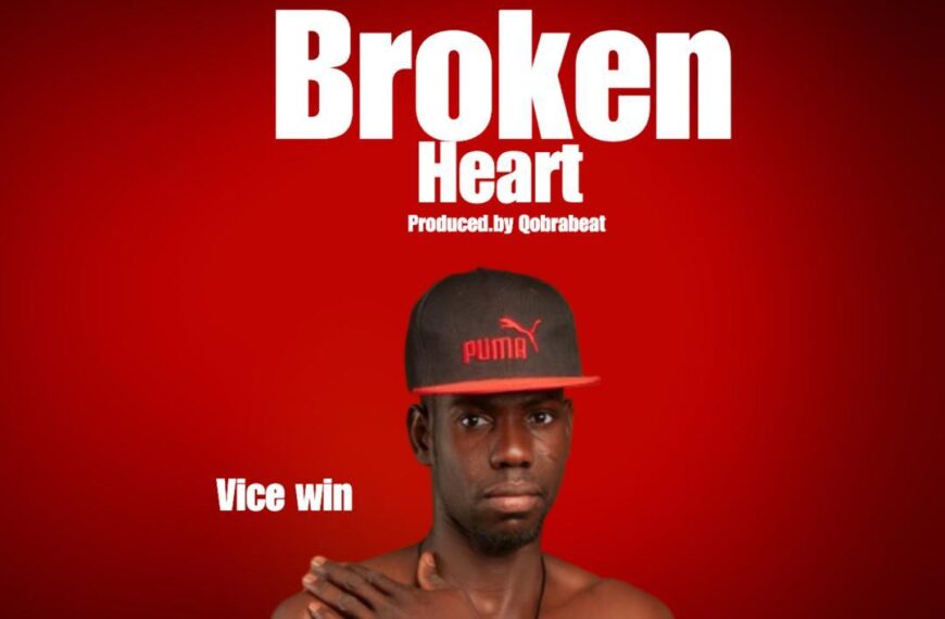 Vice Win- Broken Heart (Produced By Qobrahbeatz)