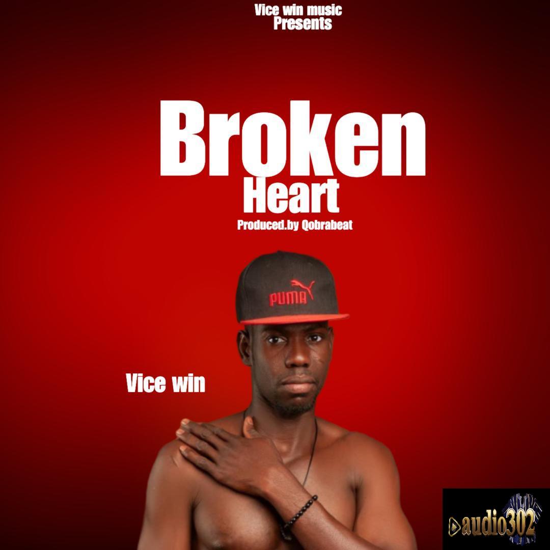 Vice Win- Broken Heart (Produced By Qobrahbeatz)