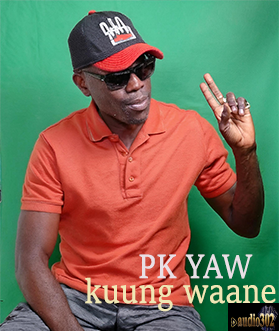 PK YAW- kuung waane