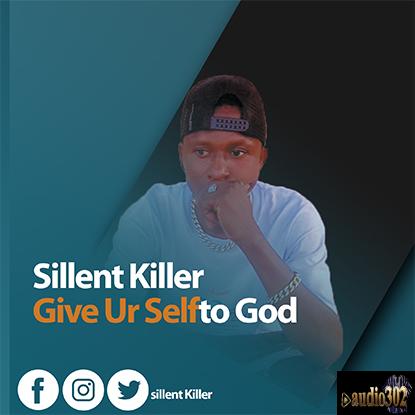 Sillent Killer – Give Ur Self To God