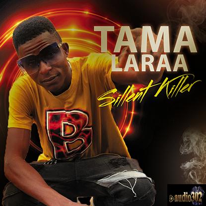 Silent KIller Ft B B Cephas_Tama Laraa Mp3