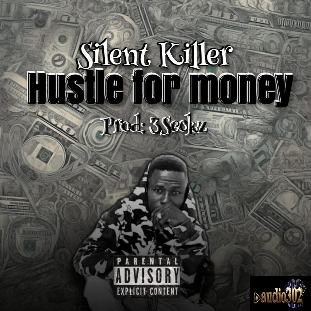 Silent Killer – Hustle for Money